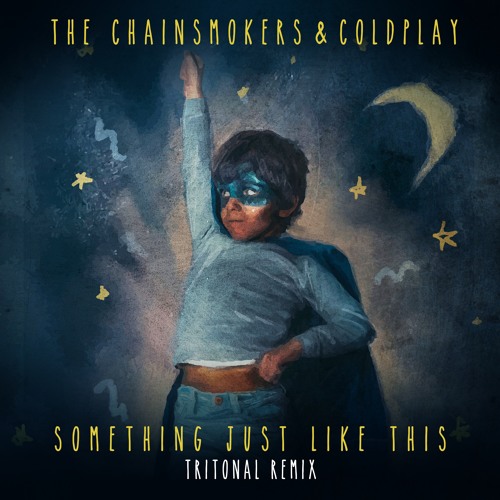 The Chainsmoker, Coldplay - Something Just Like This